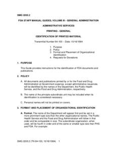 SMG[removed]FDA STAFF MANUAL GUIDES, VOLUME III - GENERAL ADMINISTRATION ADMINISTRATIVE SERVICES PRINTING - GENERAL IDENTIFICATION OF PRINTED MATERIAL Transmittal Number[removed]Date: [removed]