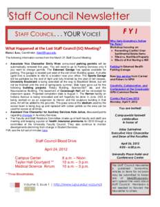 Staff Council Newsletter STAFF COUNCIL. . . YOUR VOICE! What Happened at the Last Staff Council (SC) Meeting? Karen Lee, Coordinator, [removed] The following information comes from the March 21 Staff Council Meetin