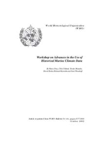 World Meteorological Organization (WMO) Workshop on Advances in the Use of Historical Marine Climate Data By Henry Diaz, Chris Folland, Teruko Manabe,