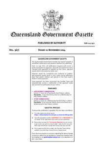 Queensland Government Gazette PUBLISHED BY AUTHORITY Vol[removed]Friday 21 November 2014