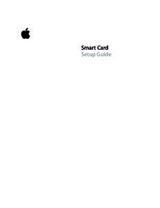 Smart Card Setup Guide K Apple Computer, Inc. © 2006 Apple Computer, Inc. All rights reserved. Under the copyright laws, this manual may not be