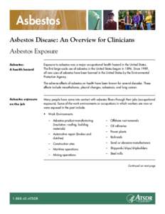 Asbestos Asbestos Disease: An Overview for Clinicians Asbestos Exposure Asbestos: A health hazard