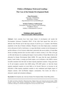 Politics of Religious Motivated Lending: The Case of the Islamic Development Bank Diego Hernandez University of Heidelberg Heidelberg, Germany [removed]