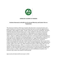 AMERICAN ACADEMY OF NURSING Position Statement on Health Care for Sexual Minority and Gender Diverse Populations The American Academy of Nursing recognizes that diversity in sexual orientation and gender identity are var