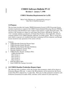 CERES Software BulletinRevision 1 - January 7, 1998 CERES Metadata Requirements for LaTIS Maria Vallas Mitchum () Alice Fan ()