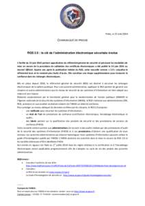 PARIS, LE 25 JUINCOMMUNIQUÉ DE PRESSE RGS 2.0 : la clé de l’administration électronique sécurisée évolue L’Arrêté du 13 juin 2014 portant approbation du référentiel général de sécurité et précis