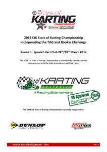 2014 CIK Stars of Karting Championship Incorporating the TAG and Rookie Challenge Round 1 - Ipswich Kart Club 28th/29th March 2014