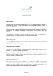 STATUTES  PREAMBLE The associations and companies operating since 1996 in a de-facto association by the name of EuropaBio have decided to found an international association with a scientific purpose, as governed by Belgi