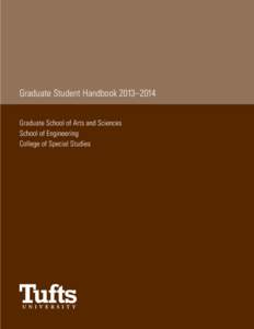 Graduate Student Handbook 2013–2014 Graduate School of Arts and Sciences School of Engineering College of Special Studies  academic calendar