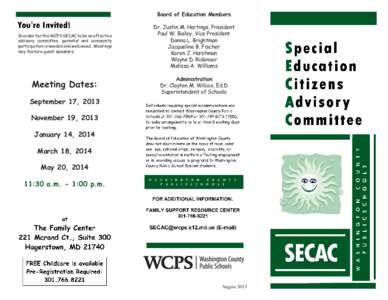 Board of Education Members  In order for the WCPS SECAC to be an effective advisory committee, parental and community participation is needed and welcomed. Meetings may feature guest speakers.