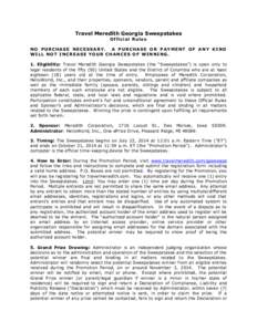 Travel Meredith Georgia Sweepstakes O ff ic i a l R u l es NO P UR CH AS E NE CES S A RY . A P U R CH AS E O R P A YME NT O F A N Y K I ND WI LL NO T I NC RE A SE Y O UR CH A NCE S O F W IN N I N G. 1. Eligibility: Trave