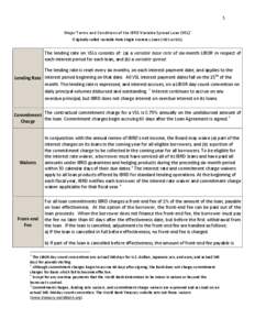 1 Major Terms and Conditions of the IBRD Variable Spread Loan (VSL) i Originally called Variable-Rate Single Currency Loan (VSCL or SCL) The lending rate on VSLs consists of: (a) a variable base rate of six-month LIBOR i