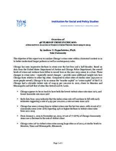 Overview of 48 YEARS OF CRIME IN CHICAGO: A DESCRIPTIVE ANALYSIS OF SERIOUS CRIME TRENDS FROM 1965 TO 2013 by Andrew V. Papachristos, Ph.D. Yale University
