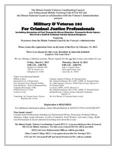 The Illinois Family Violence Coordinating Council, Law Enforcement Mobile Training Units #13 & #15 and the Illinois National Guard in collaboration with the Veteran’s Administration present:  Military & Veteran 101