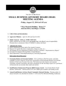 SMALL BUSINESS ADVISORY BOARD (SBAB) MEETING AGENDA Friday, August 15, 2014 at 8:45 a.m. **War Memorial Building – Room 2** 3325 Zoo Drive, San Diego, CA 92101