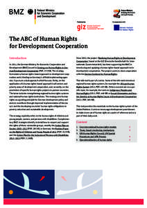 The ABC of Human Rights for Development Cooperation Introduction In 2011, the German Ministry for Economic Cooperation and Development (BMZ) issued its Strategy on Human Rights in German Development Cooperation (PDF, 573