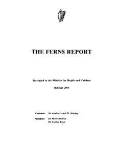 Ferns Report / Michael Ledwith / Seán Fortune / Donal Collins / Brendan Comiskey / Roman Catholic Diocese of Ferns / Roman Catholic Church sexual abuse scandal in Ireland / Sexual abuse scandal in Cloyne diocese / Catholic sex abuse cases / Child sexual abuse / Religion and children