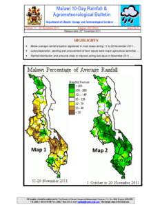 Malawi 10-Day Rainfall & Agrometeorological Bulletin Department of Climate Change and Meteorological Services Period: 11 – 20 November[removed]Season: [removed]