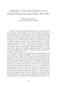 Discussion of “The Federal Reserve as an Informed Foreign Exchange Trader: 1973–1995” Kathryn Dominguez University of Michigan and NBER  Foreign exchange intervention operations are a controversial policy option fo