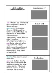 „Ziele im Blick und Wünsche erfüllt“ Jael: Ich heiße Jael Zintarra und bin 22 Jahre alt. Ich wohne in Nienburg/Weser.