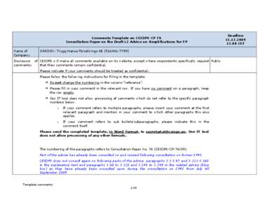 Comments Template on CEIOPS-CP 76 Consultation Paper on the Draft L2 Advice on Simplifications for TP Name of Company:  SWEDEN: Trygg-Hansa Försäkrings AB[removed])