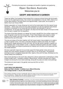 Promoting the enjoyment, knowledge and benefits of gardens and gardening  Open Gardens Australia Welcomes you to GEOFF AND MARCIA!S GARDEN These two Sefton Court gardens have evolved from a previous orchard home site tha