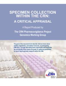 SPECIMEN COLLECTION WITHIN THE CRN: A CRITICAL APPRAISAL A Report Produced by The CRN Pharmacovigilance Project Genomics Working Group