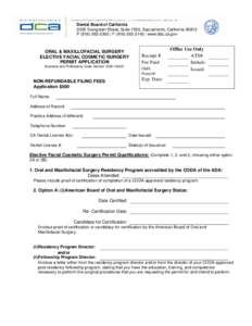 Dental Board of California 2005 Evergreen Street, Suite 1550, Sacramento, California[removed]P[removed] | F[removed] | www.dbc.ca.gov ORAL & MAXILLOFACIAL SURGERY ELECTIVE FACIAL COSMETIC SURGERY