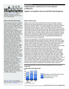 September 8, 2011  TEMPORARY ASSISTANCE FOR NEEDY FAMILIES Update on Families Served and Work Participation Highlights of GAO-11-880T, a testimony