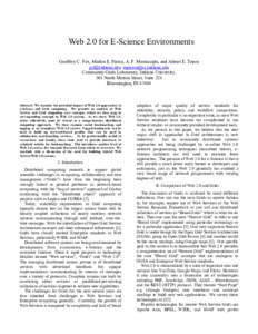 Web 2.0 for E-Science Environments Geoffrey C. Fox, Marlon E. Pierce, A. F. Mustacoglu, and Ahmet E. Topcu   Community Grids Laboratory, Indiana University, 501 North Morton Street, S