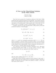 A Note on the Closed-Form Solution of the Solow Model Charles I. Jones January 6, 2000 This brief note presents the closed-form solution of the Solowmodel when the production function is Cobb-Douglas. The solutio