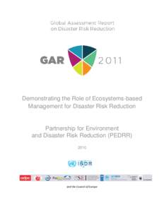 Demonstrating the Role of Ecosystems-based Management for Disaster Risk Reduction Partnership for Environment and Disaster Risk Reduction (PEDRR) 2010