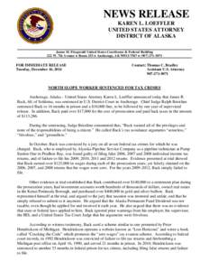 NEWS RELEASE KAREN L. LOEFFLER UNITED STATES ATTORNEY DISTRICT OF ALASKA James M. Fitzgerald United States Courthouse & Federal Building 222 W. 7th Avenue $ Room 253 $ Anchorage, AK[removed] $ ([removed]