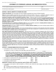 State of California—Health and Human Services Agency  Department of Health Services STATEMENT OF CITIZENSHIP, ALIENAGE, AND IMMIGRATION STATUS Print name of applicant (the applicant is the person who wants Medi-Cal)