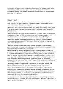 Eric Louradour : ex-collaborateur de Georges Morris (ex-entraineur de l’équipe américaine de saut d’obstacles), ex-coach de cavaliers olympiques et de divers champions nationaux, trois fois instructeur de l’anné