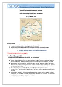 Domestic Media Monitoring Report, Rwanda Berta Fürstová, MIGS Desk Officer for Rwanda 11 – 17 August 2014 Report content: 1. Pressure on use of military force against FDLR mounted