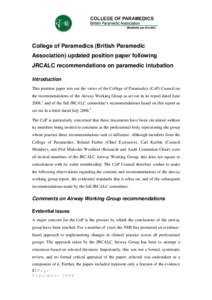 College of Paramedics (British Paramedic Association) updated position paper following JRCALC recommendations on paramedic intubation Introduction This position paper sets out the views of the College of Paramedics (CoP)