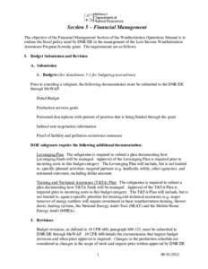 Section 5 – Financial Management The objective of the Financial Management Section of the Weatherization Operations Manual is to outline the fiscal policy used by DNR/DE in the management of the Low Income Weatherizati