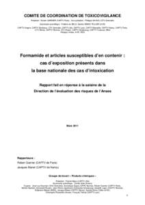 COMITE DE COORDINATION DE TOXICOVIGILANCE Président : Robert GARNIER (CAPTV Paris) ; Vice-président : Philippe SAVIUC (CTV Grenoble) Secrétariat scientifique : Frédéric de BELS, Sandra SINNO-TELLIER (InVS) CAPTV Ang