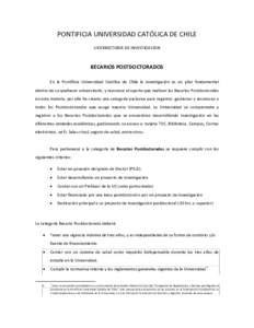 PONTIFICIA UNIVERSIDAD CATÓLICA DE CHILE VICERRECTORIA DE INVESTIGACION BECARIOS POSTDOCTORADOS En la Pontificia Universidad Católica de Chile la investigación es un pilar fundamental dentro de su quehacer universitar