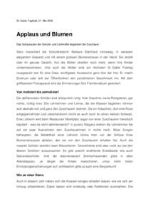 St. Galler Tagblatt, 27. MaiApplaus und Blumen Das Schaulaufen der Schüler und Lehrkräfte begeistert die Zuschauer  Stolz marschiert die Schuldirektorin Barbara Eberhard vorneweg, in weissem