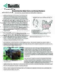 Watch Out for Heat Stress on Fescue Pastures By Jackie Nix, Animal Nutritionist, Ridley Block Operations Tall fescue dominates the transition zone between the temperate and subtropical zones of the United States and acco