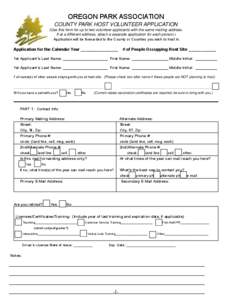 OREGON PARK ASSOCIATION COUNTY PARK HOST VOLUNTEER APPLICATION (Use this form for up to two volunteer applicants with the same mailing address. If at a different address, attach a separate application for each person.) A