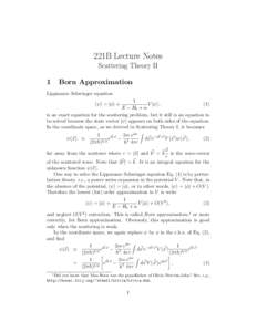 221B Lecture Notes Scattering Theory II 1 Born Approximation