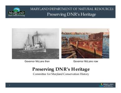 Preserving DNR’s Heritage  Image or Graphic Governor McLane then