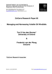 DEPARTMENT OF ECONOMICS OxCarre (Oxford Centre for the Analysis of Resource Rich Economies) Manor Road Building, Manor Road, Oxford OX1 3UQ Tel: +[removed]Fax: +[removed] [removed] www.e
