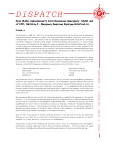 DISPATCH Ryan White Comprehensive AIDS Resources Emergency (CARE) Act of 1990, Subtitle B - Emergency Response Employee Notification Summary The Ryan White CARE Act, Subtitle B contains provisions for the notification of