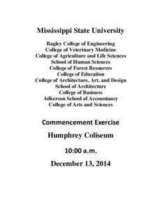 Mississippi State University Bagley College of Engineering College of Veterinary Medicine College of Agriculture and Life Sciences School of Human Sciences College of Forest Resources