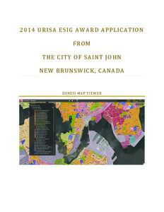 2014 URISA ESIG AWARD APPLICATION FROM THE CITY OF SAINT JOHN NEW BRUNSWICK, CANADA  ZONESJ MAP VIEWER