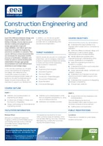 Construction Engineering and Design Process Learn the difference between design and engineering, obtain a holistic view of Safety-in-Design, how to improve your decision making and judgement; to